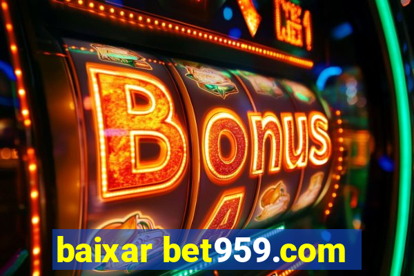 baixar bet959.com